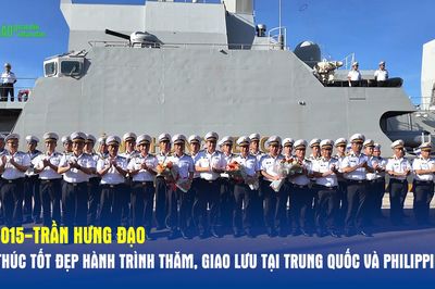 Tàu 015-Trần Hưng Đạo kết thúc tốt đẹp hành trình thăm, giao lưu tại Trung Quốc và Philippines