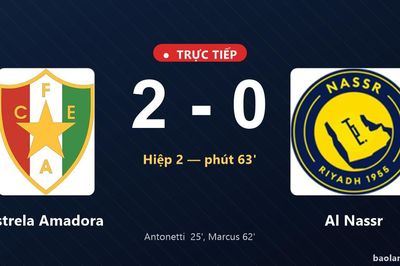 TRỰC TIẾPTrực tiếp Estrela Amadora vs Al Nassr: Estrela Amadora nhân đôi cách biệt