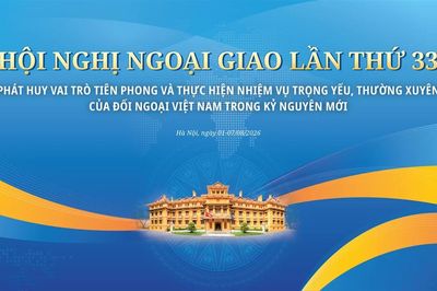 Hôm nay, khai mạc Hội nghị Ngoại giao lần thứ 33