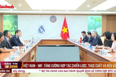 Việt Nam - IMF: Tăng cường hợp tác chiến lược, thực chất và bền vững