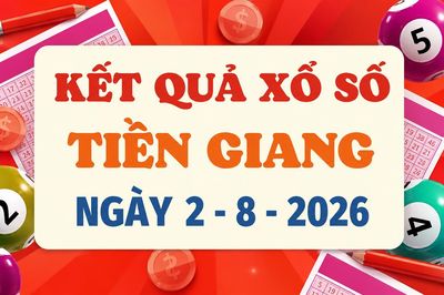 XSTG 2/8 - Kết quả xổ số Tiền Giang hôm nay 2/8/2026