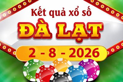 XSDL 2/8 - Kết quả xổ số Đà Lạt hôm nay 2/8/2026