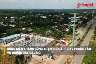 [Video] Đóng điện thành công Trạm biến áp 110kV Phước Tân và đường dây đấu nối