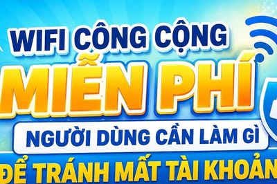 Infographic Wifi công cộng miễn phí: Người dùng cần làm gì để tránh mất tài khoản?