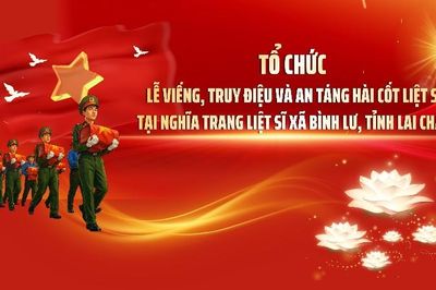 Tổ chức Lễ viếng, truy điệu và an táng hài cốt liệt sĩ tại Nghĩa trang liệt sĩ xã Bình Lư, tỉnh Lai Châu