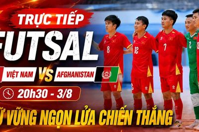 Trực tiếp futsal Việt Nam vs Afghanistan: Giữ vững ngọn lửa chiến thắng