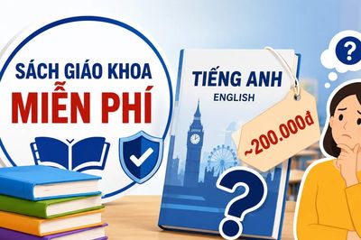 Sách giáo khoa miễn phí, vì sao phụ huynh vẫn phải mua sách tiếng Anh 200.000 đồng?