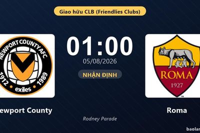 Nhận định Newport County vs Roma: đội hình dự kiến