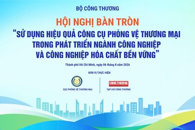 Sắp diễn ra Hội nghị bàn tròn về sử dụng hiệu quả công cụ phòng vệ thương mại trong phát triển ngành công nghiệp và công nghiệp hóa chất bền vững