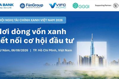 Hội nghị Tài chính Xanh Việt Nam 2026 kết nối dòng vốn với dự án xanh