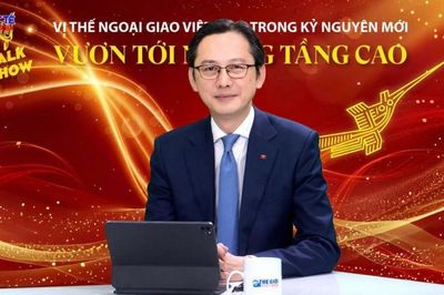 Đại sứ Đỗ Hùng Việt: Bản sắc ngoại giao Việt Nam được viết bằng hòa bình, bản lĩnh và niềm tin