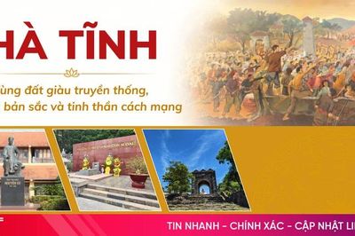 Hà Tĩnh - vùng đất giàu truyền thống, đậm đà bản sắc và tinh thần cách mạng