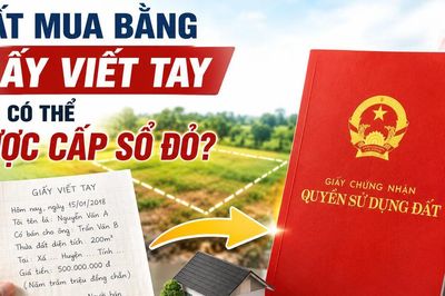 Đất mua bằng giấy viết tay vẫn có thể được cấp sổ đỏ?