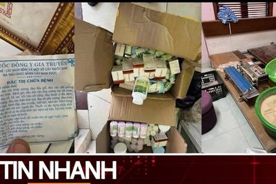 TIN NHANH: Bóc trần chiêu thức làm thuốc 'Đông y gia truyền'