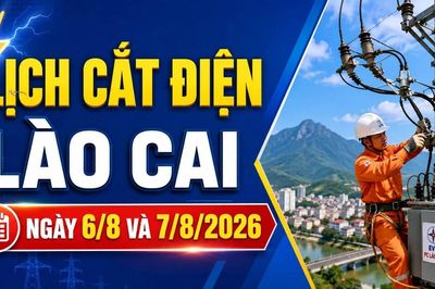 Lịch cắt điện tại Lào Cai hôm nay ngày 6/8 và 7/8