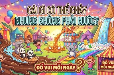 Cái gì có thể chảy nhưng không phải nước?