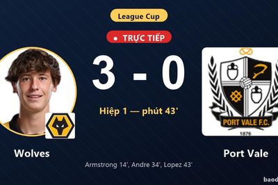 TRỰC TIẾPTrực tiếp Wolves vs Port Vale: Hết hiệp 1, Wolves dẫn 3-0