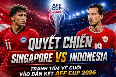 Quyết chiến Singapore vs Indonesia: Tranh tấm vé cuối vào bán kết AFF Cup 2026