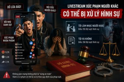 Livestream xúc phạm người khác có thể bị xử lý hình sự