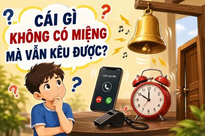 Giải đáp câu đố: Cái gì không có miệng mà vẫn kêu được?
