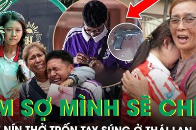 Ám ảnh lời kể của học sinh trong vụ xả súng khiến 9 người thiệt mạng ở Thái Lan: 'Em tưởng mình sẽ chết'
