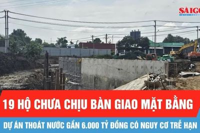 Dự án thoát nước gần 6.000 tỷ đồng có nguy cơ trễ hạn vì vướng mặt bằng
