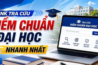 Link tra cứu điểm chuẩn các trường đại học 2026 nhanh nhất
