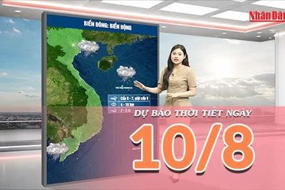[Video] Dự báo thời tiết ngày 10/8/2026: Nắng nóng gia tăng ở Bắc Bộ và Trung Bộ, Nam Bộ mưa dông về chiều