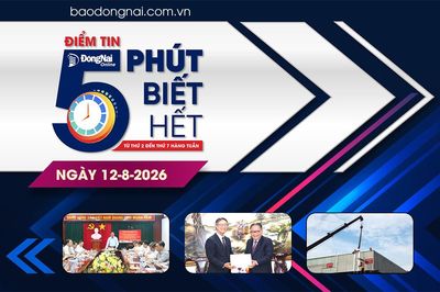 Điểm tin ‘5 phút biết hết’ sáng 12-8: Đồng Nai là điểm đến tin cậy của các nhà đầu tư Hàn Quốc
