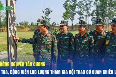 Đại tướng Nguyễn Tân Cương kiểm tra, động viên lực lượng tham gia Hội thao cơ quan chiến lược