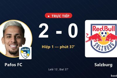 TRỰC TIẾPTrực tiếp Pafos FC vs Salzburg: Hết hiệp 1, Pafos FC dẫn 2-0