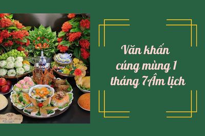 Văn khấn mùng 1 tháng 7 âm lịch