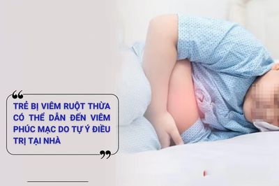 Chủ quan chữa đau bụng cho con tại nhà, 3 trẻ bị viêm ruột thừa vỡ