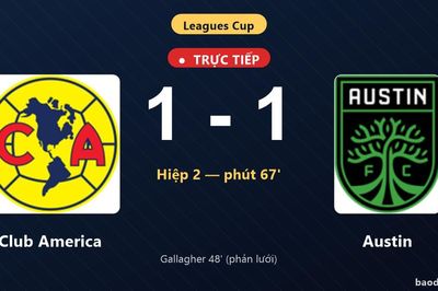 TRỰC TIẾPTrực tiếp Club America vs Austin: Hết hai hiệp chính, chờ hiệp phụ, hòa 1-1