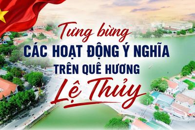 Tưng bừng các hoạt động ý nghĩa trên quê hương Lệ Thủy