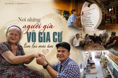 Nơi những người già vô gia cư tìm lại mái ấm