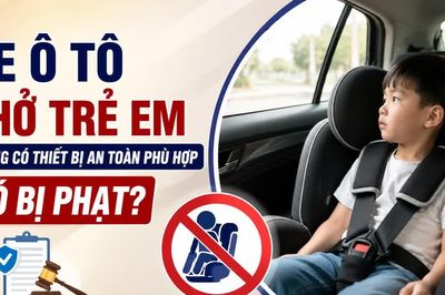 Từ ngày 15-8, xe ô tô chở trẻ em không có thiết bị an toàn phù hợp có bị phạt?