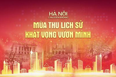 Hà Nội chuyển động: "Mùa thu lịch sử – Khát vọng vươn mình"