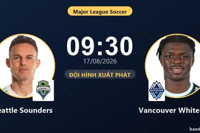 TRỰC TIẾPTrực tiếp Seattle Sounders vs Vancouver Whitecaps: Đội hình xuất phát