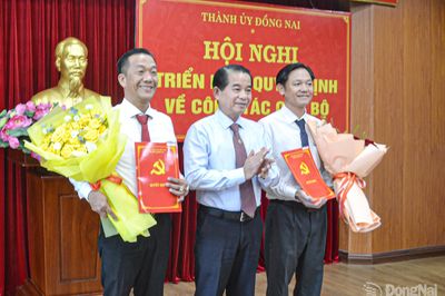 Thành ủy Đồng Nai triển khai các quyết định về công tác cán bộ