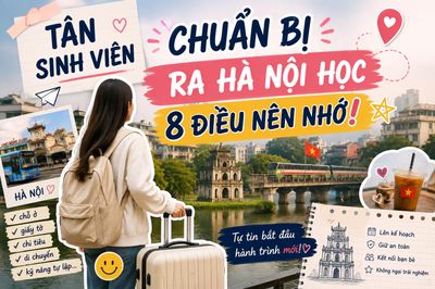 8 việc tân sinh viên cần làm trước ngày nhập học, tránh 'nước đến chân mới nhảy'