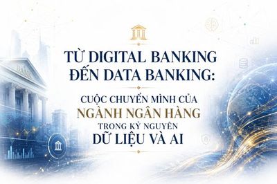 [Emagazine] Từ Digital Banking đến Data Banking: Cuộc chuyển mình của ngành Ngân hàng trong kỷ nguyên dữ liệu và AI