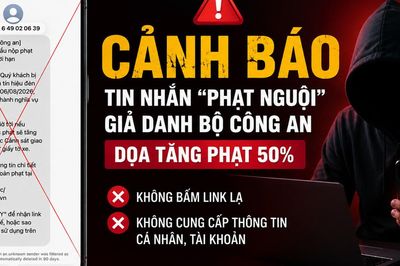 Cảnh báo tin nhắn 'phạt nguội' giả danh Bộ Công an, dọa tăng phạt 50%