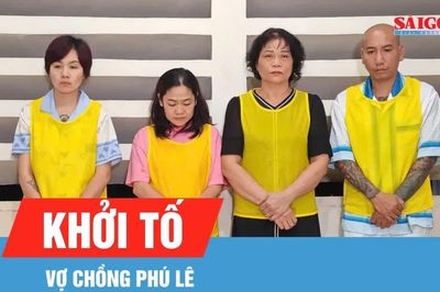 Khởi tố vợ chồng Phú Lê
