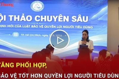 Tăng phối hợp, bảo vệ tốt hơn quyền lợi người tiêu dùng