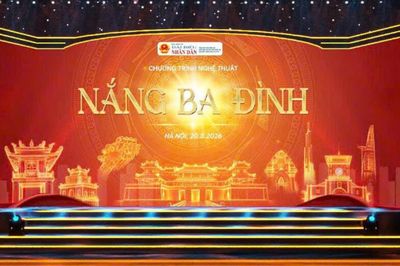 Tối 20/8 sẽ diễn ra chương trình nghệ thuật chính luận 'Nắng Ba Đình'
