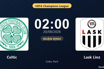 Nhận định Celtic vs Lask Linz: đội hình dự kiến