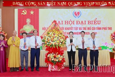 Đại hội đại biểu Hội Bảo trợ người khuyết tật và trẻ mồ côi tỉnh Phú Thọ lần thứ I, nhiệm kỳ 2026-2031