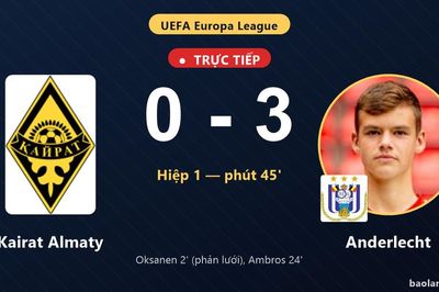 TRỰC TIẾPTrực tiếp Kairat Almaty vs Anderlecht: Hết hiệp 1, Anderlecht dẫn 3-0