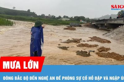 Mưa lớn từ Đông Bắc bộ đến Nghệ An, đề phòng sự cố hồ đập và ngập úng